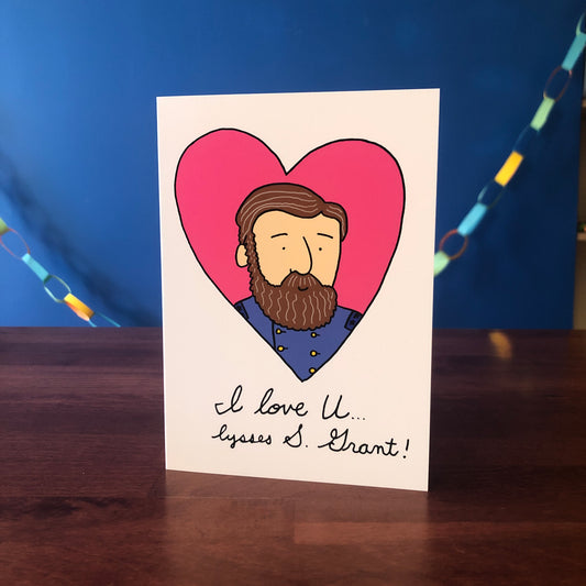Ulysses S. Grant Presidents' Day/ Valentine's Day Greeting Card (5" x 7", with envelope)